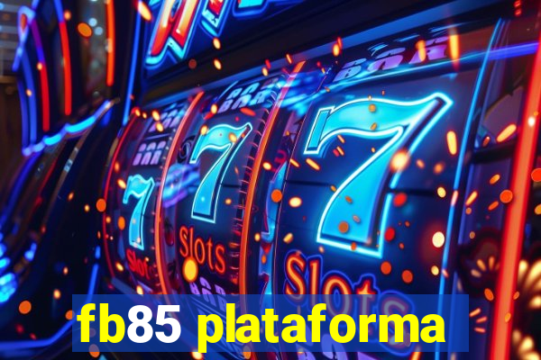 fb85 plataforma